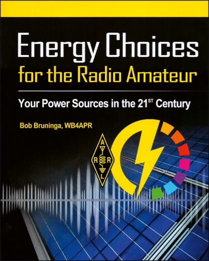 Energy Choices for the Radio Amateur - Your Power Sources in the 21st Century