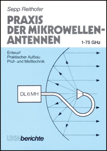 Praxis der Mikrowellenantennen 1-75 GHz