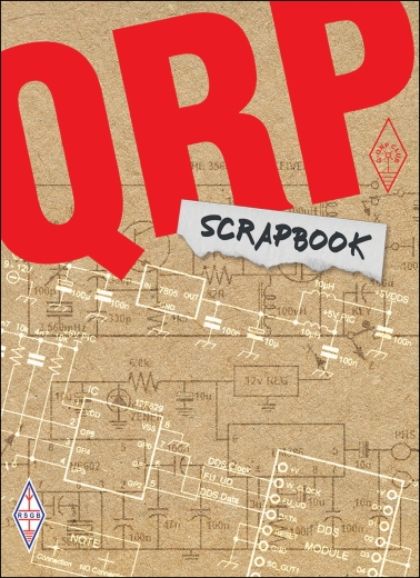QRP Scrapbook - The very best projects from the G-QRP Club magazine SPRAT 2012 - 2017